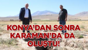 Konya'dan sonra Karaman'da da oluştu!