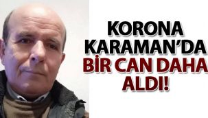 Koronavirüs bir can daha aldı!