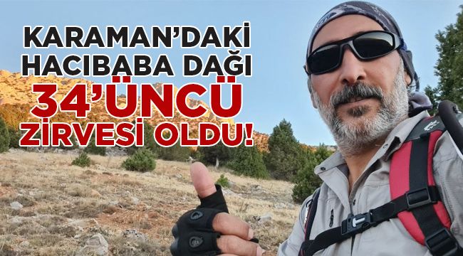 Karaman'daki Hacıbaba Dağı 34'üncü zirvesi oldu!