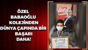 Babaoğlu Kolejinden dünya çapında bir başarı daha