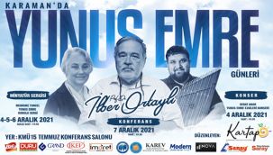 Yunus Emre'nin vefatının 700. yılında memleketi Karaman'da