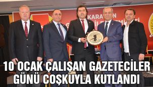 10 Ocak Çalışan Gazeteciler Günü Coşkuyla Kutlandı