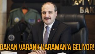Bakan Varank Karaman'a Geliyor