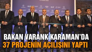 Bakan Varank Karaman'da 37 Projenin Açılışını Yaptı 