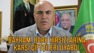 Bayram, Boru Hırsızlarına Karşı Çiftçileri Uyardı 