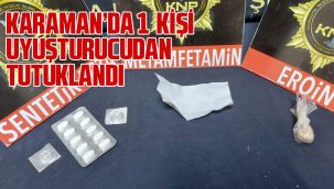 Karaman'da 1 Kişi Uyuşturucudan Tutuklandı 