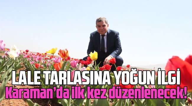Karaman'da İlk Kez Düzenlenecek! 