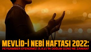 Mevlid-İ Nebi Haftası 2022: Peygamber Efendimiz (S.A.V.)'İn Doğum Günü Ne Zaman?