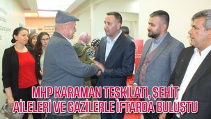MHP Karaman Teşkilatı, Şehit Aileleri ve Gazilerle İftarda Buluştu