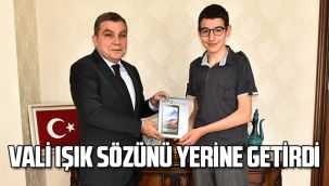 Vali Işık Sözünü Yerine Getirdi