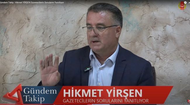 Hikmet Yirşen'den Akçaşehir'e dair dikkat çeken açıklamalar