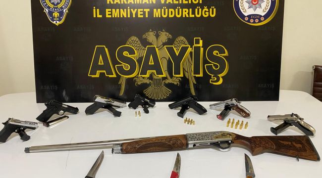 Karaman'da 8 adet ruhsatsız silah ele geçirdi