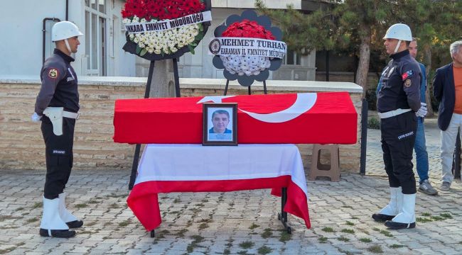 Karamanlı polis memuru son yolculuğuna uğurlandı 